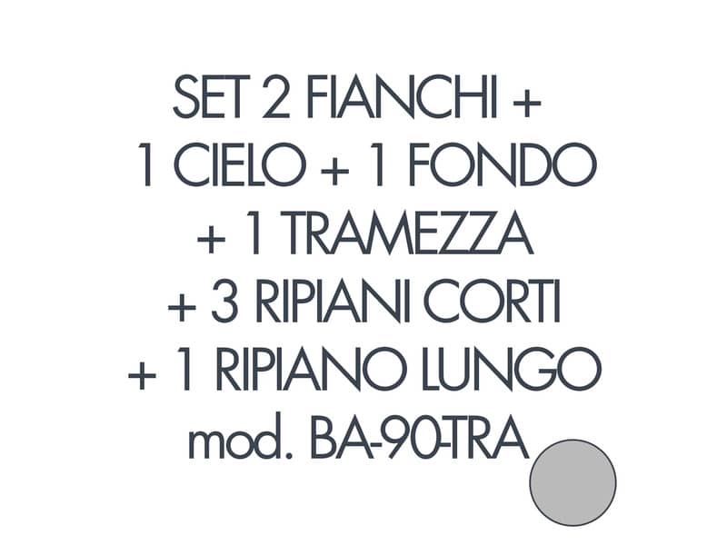 Set 2 fianchi+1 cielo+1 fondo+1 tramezza +3 piani corti+1 piano lungo per armadio Tecnical 2 BA-90-TRA grigio 805141163072
