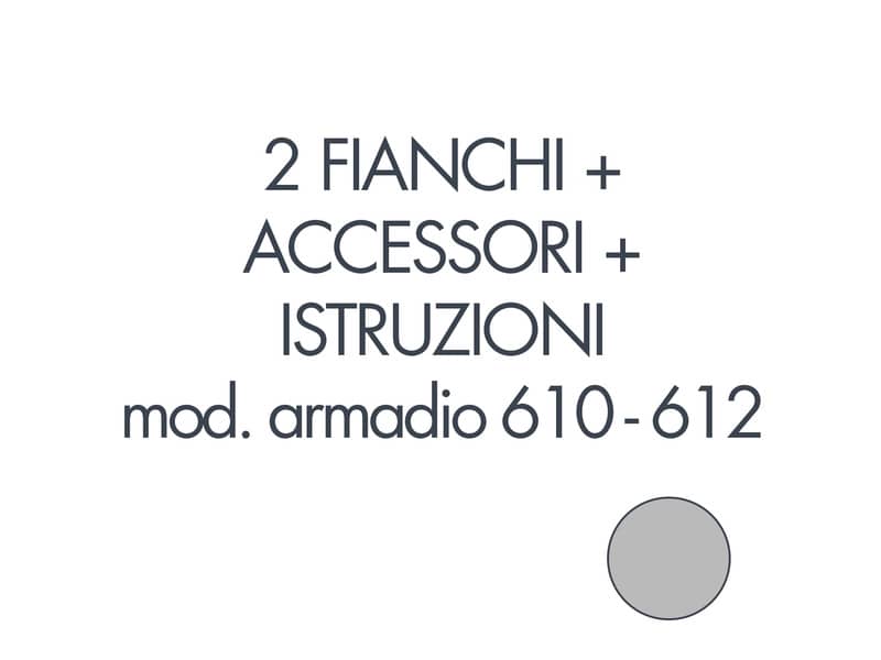 Set 2 fianchi + accessori + istruzioni per armadio 610 grigio Tecnical 2 612-BA GRIGIO - 805141163008