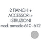 Set 2 fianchi + accessori + istruzioni per armadio 610 grigio Tecnical 2 612-BA GRIGIO - 805141163008