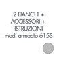 Set 2 fianchi + accessori + istruzioni per l'uso per armadio tecnical 2 615S grigio - 805141163022