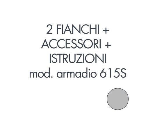 Set 2 fianchi + accessori + istruzioni per l'uso per armadio tecnical 2 615S grigio - 805141163022