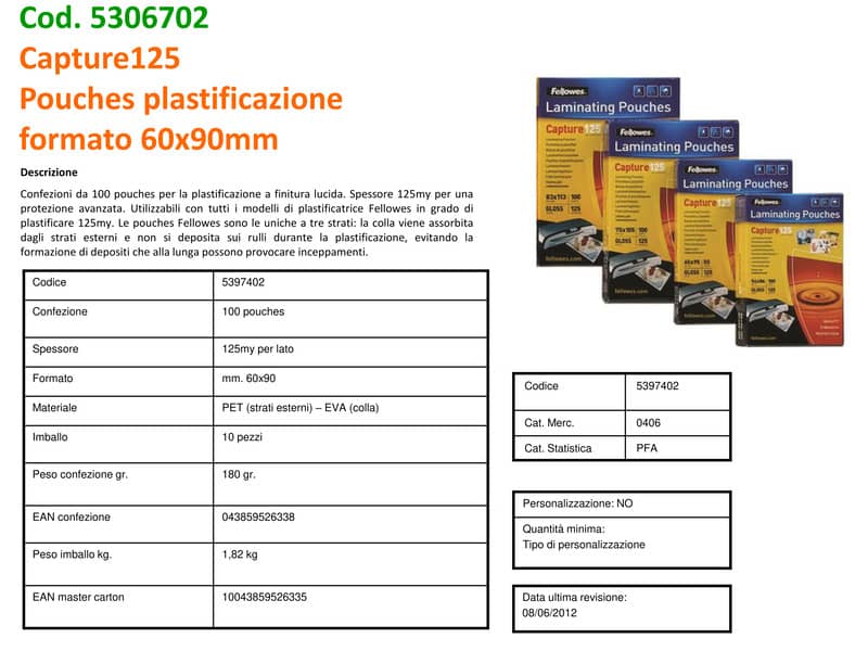 Pouches per plastificatrici Fellowes Standard Capture125 finitura lucida - 2x125 µm 60x90 mm Conf. 100 pz - 5397402