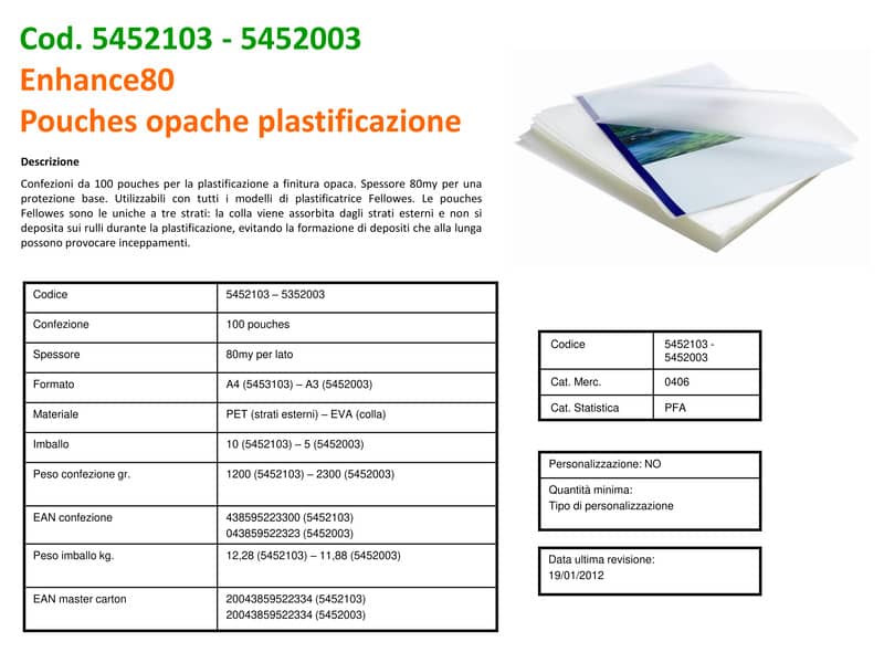 Pouches per plastificatrici Fellowes Standard Enhance80 finitura opaca - 2x80 µm - A3 - Conf. 100 pezzi - 5452003