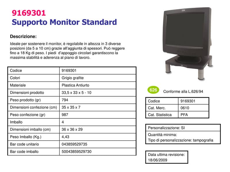 Supporto FELLOWES per monitor standard plastica grafite 10x33x34 cm 9169301