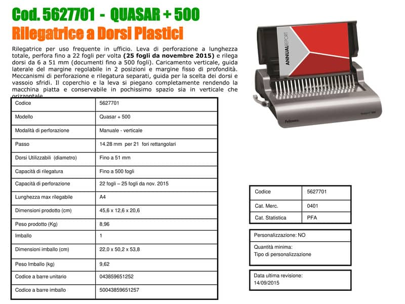 Rilegatrice a dorsi plastici FELLOWES Quasar+ 500 capacità di perforazione 25 fogli - 5627701