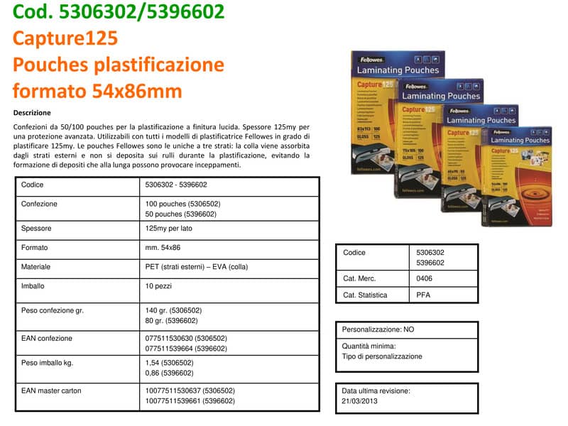 Pouches per plastificatrici Fellowes Standard Capture125 finitura lucida - 2x125 µm 54x86 mm Conf. 100 pz - 5306302